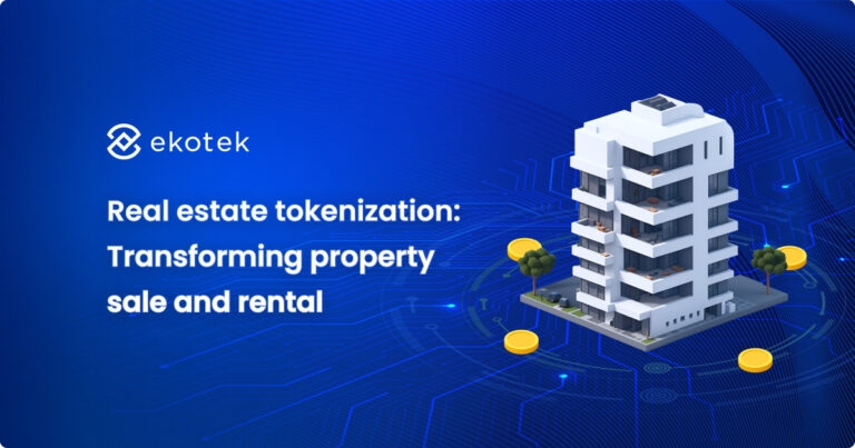 Real estate tokenization: Transforming property sale and rental